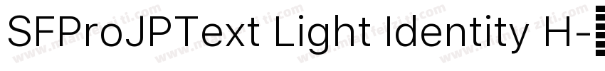 SFProJPText Light Identity H字体转换